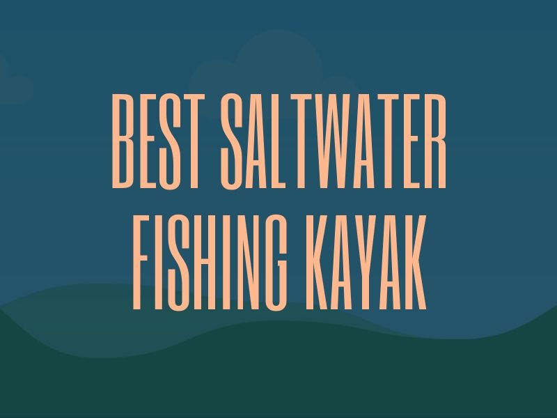 Saltwater Fishing Kayak Guide