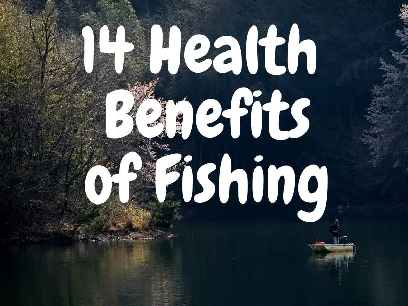 Health Benefits of Fishing